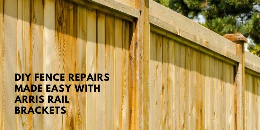 DIY Fence Repairs Made Easy with Arris Rail Brackets
