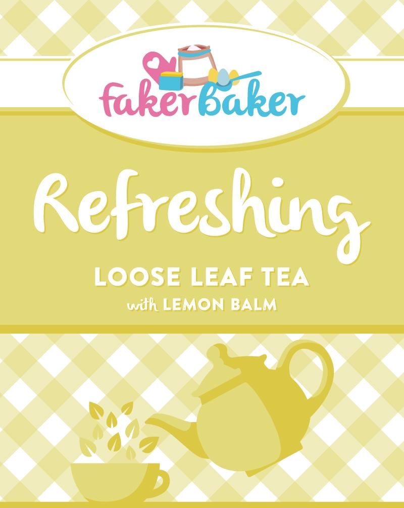 Faker Baker "Refreshing" Loose Leaf Tea - Lemon Balm - Indoor Outdoors